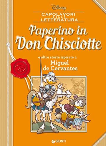 Paperino in Don Chisciotte: e altre storie ispirate a Miguel de Cervantes (Letteratura a fumetti Vol. 5)